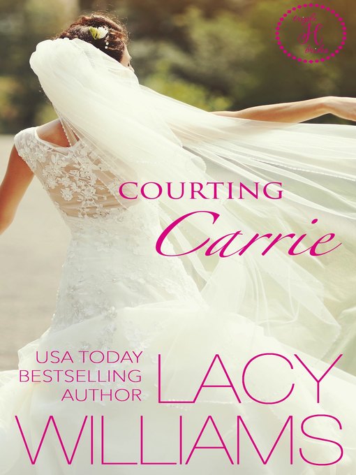 Title details for Courting Carrie by Lacy Williams - Available